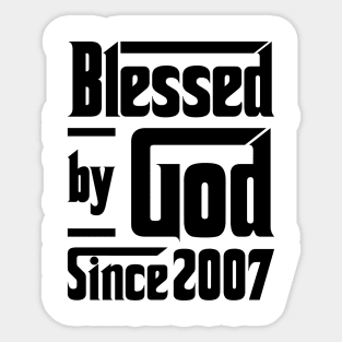 Blessed By God Since 2007 16th Birthday Sticker